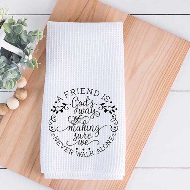 A Friend Is God's Way Tea Towel