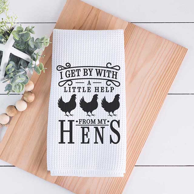 Help from my Hens Kitchen Towel