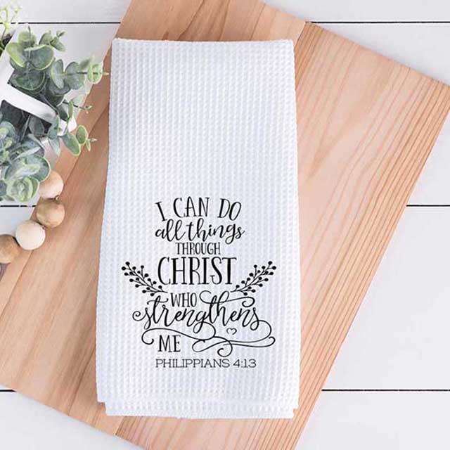 I Can Do All Things Through Christ Kitchen Towel