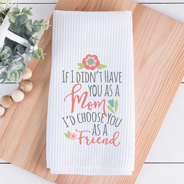 Mom Friend Tea Towel